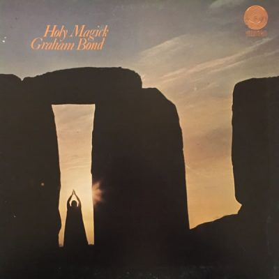 Graham Bond - Holy Magick