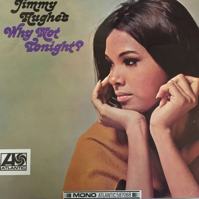 Jimmy Hughes - Why Not Tonight